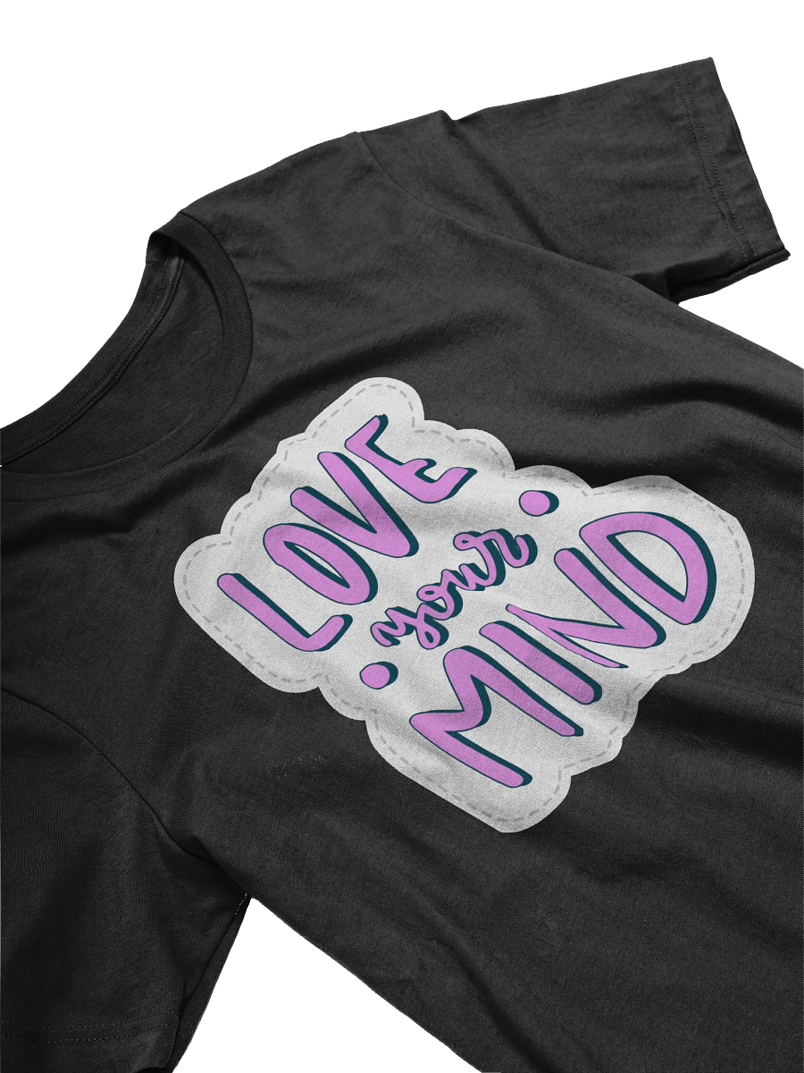 Love Your Mind Black Unisex T-Shirt product image (10)