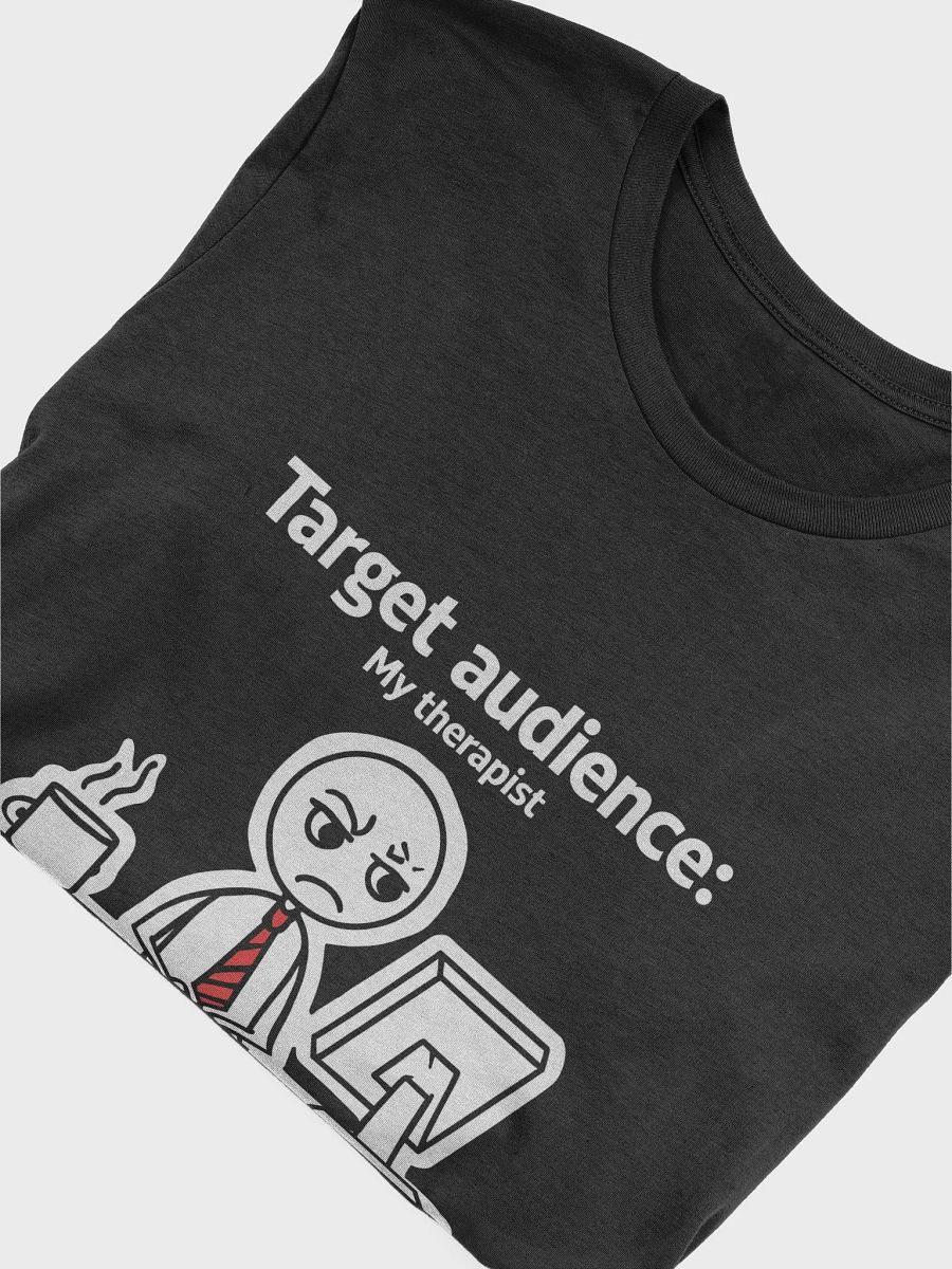 Target Audience: My Therapist T-Shirt product image (52)