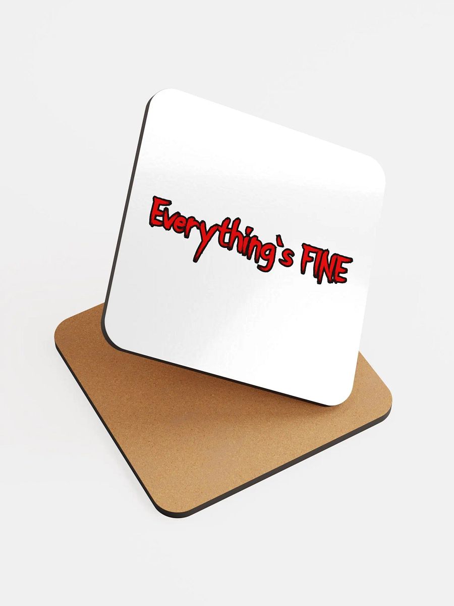 Everything's FINE Glossed Cork Coaster product image (6)