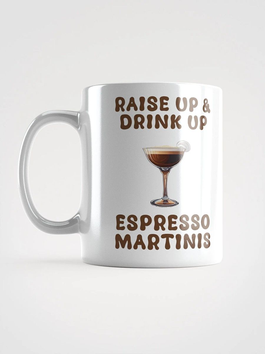 Raise Up And Drink Up - Coffee Lover's Design White Mug product image (17)