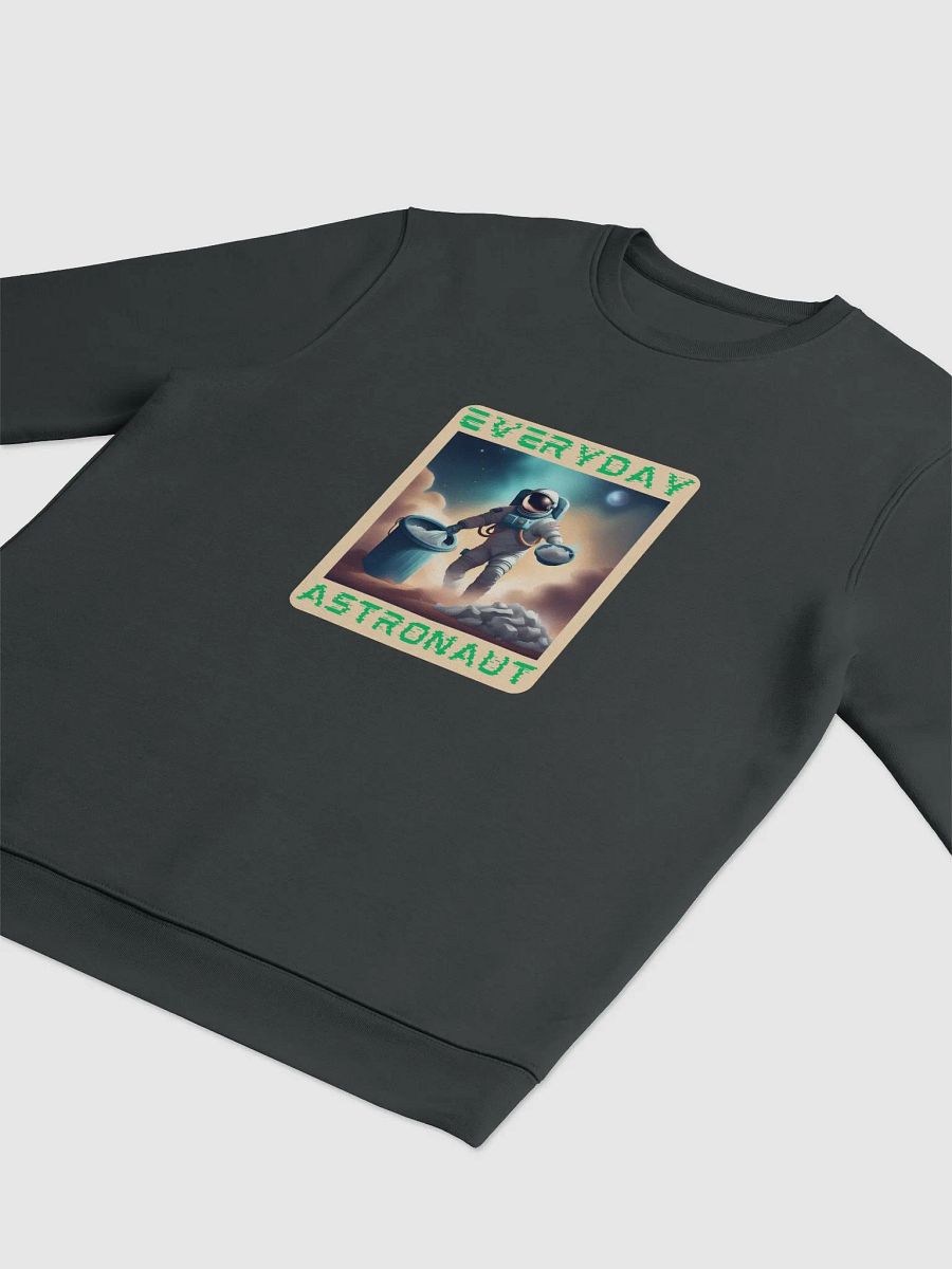 Everyday Astronaut Putting out the Trash Unisex Sweatshirt product image (10)