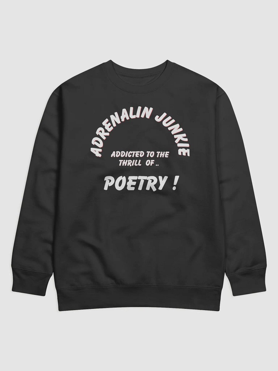 Adrenalin Junkie Poetry Premium Sweatshirt product image (2)