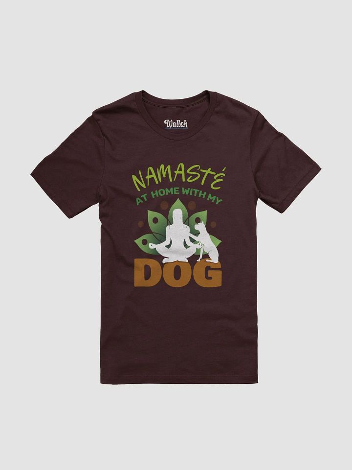 Namaste at Home with My Dog – Humorous T-Shirt for Yoga and Dog Fans product image (1)