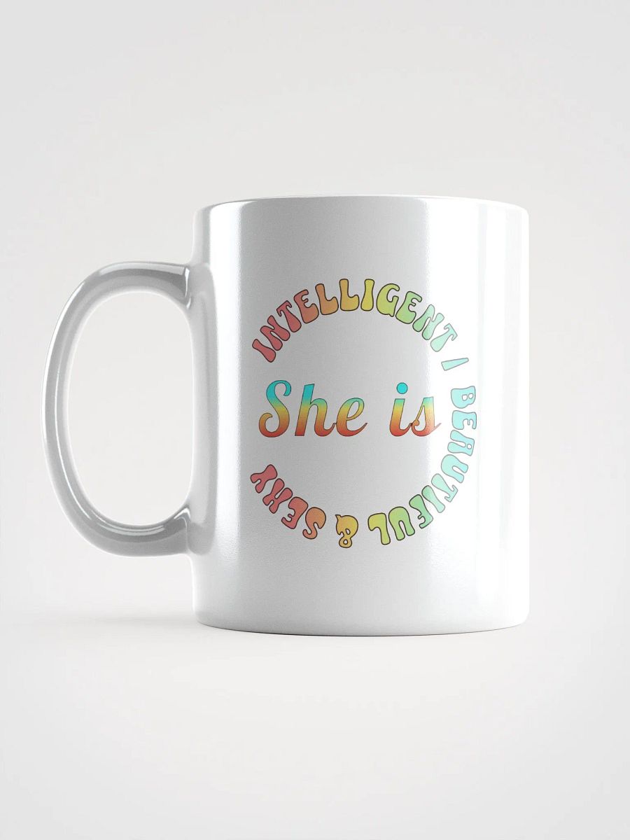 She Is Intelligent Beautiful And Sexy Empowerment Circle White Glossy Mug product image (1)