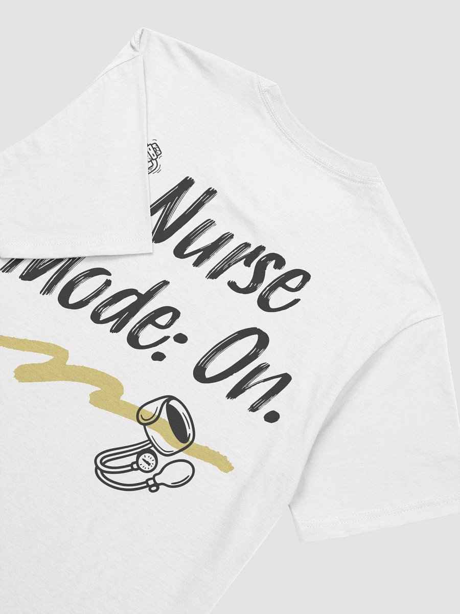Nurse Mode On T-Shirt product image (27)