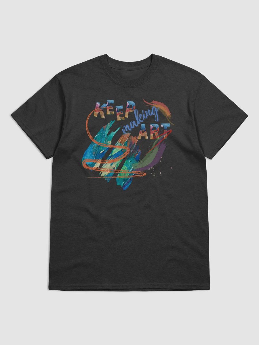 ladies T shirt ’ Keep making Art' for all the creatives out there. Ideal gift for mom , dad, friend who love art and unusual things. product image (1)