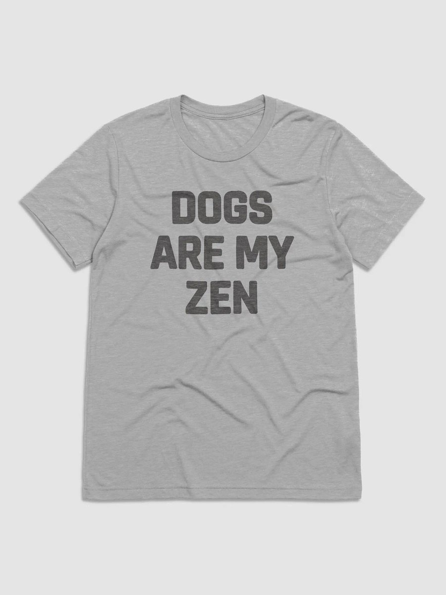 Dogs Are My Zen // Unisex Triblend (Grey Heather text) product image (1)