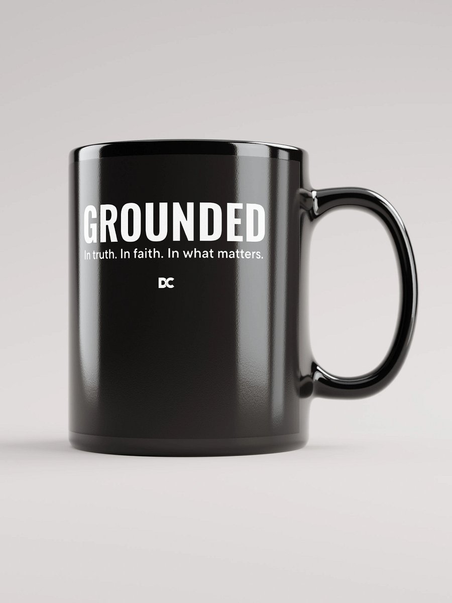 GROUNDED – IN TRUTH, FAITH, AND WHAT MATTERS | Mug product image (1)