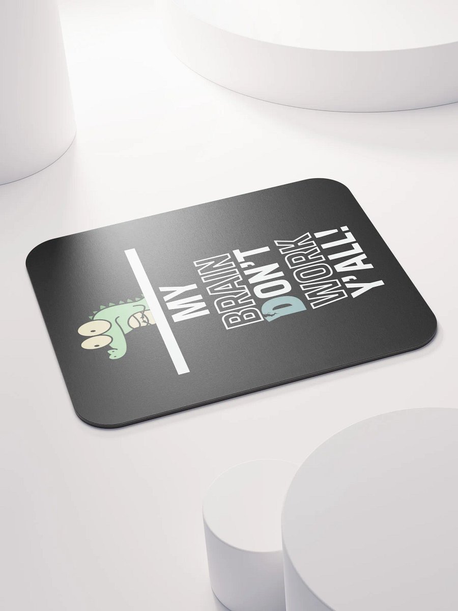Brain Don't Work Mouse Pad product image (4)