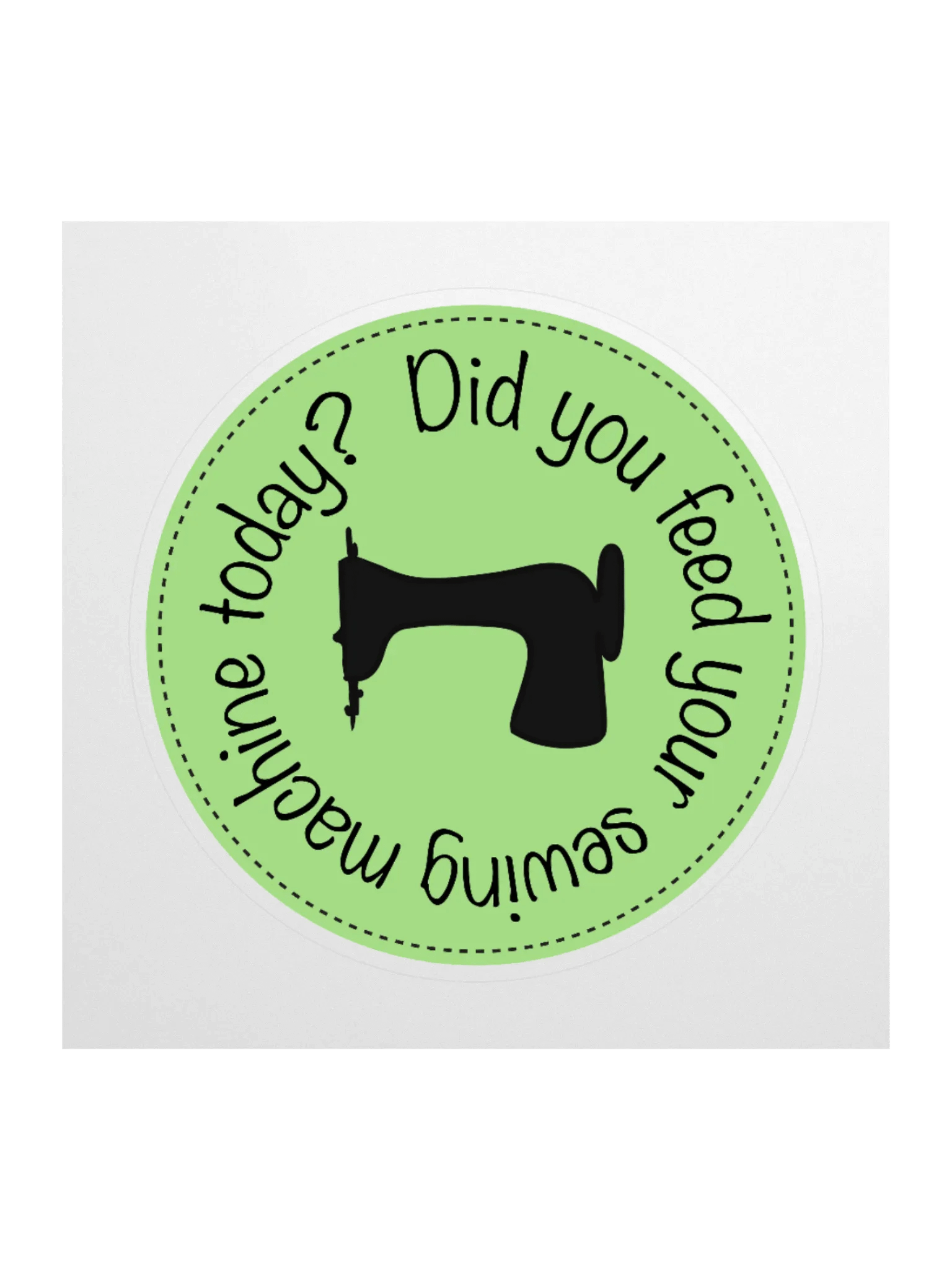 Did you sew today? Sticker product image (3)