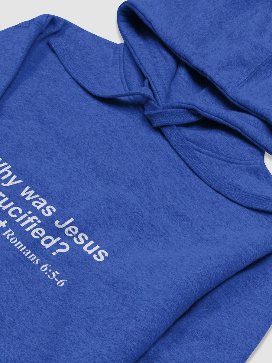 A Christian Sweatshirt to prompt spiritual conversations: What does the Bible say about the Crucifixion? product image (38)