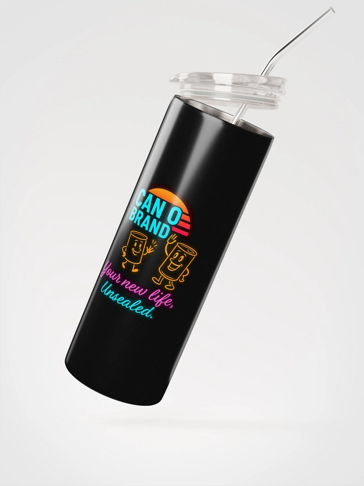 🌅 CAN O’ Brand Neon Tumbler – “Your New Life, Unsealed.” product image (2)