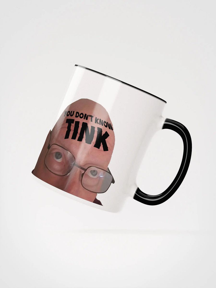 You Don't Know TINK mug product image (2)