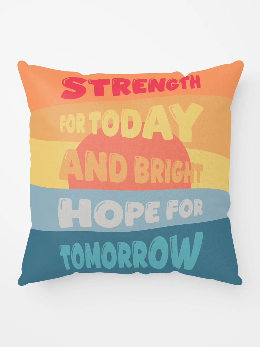 Strength for Today & Bright Hope for Tomorrow Pillow product image (9)