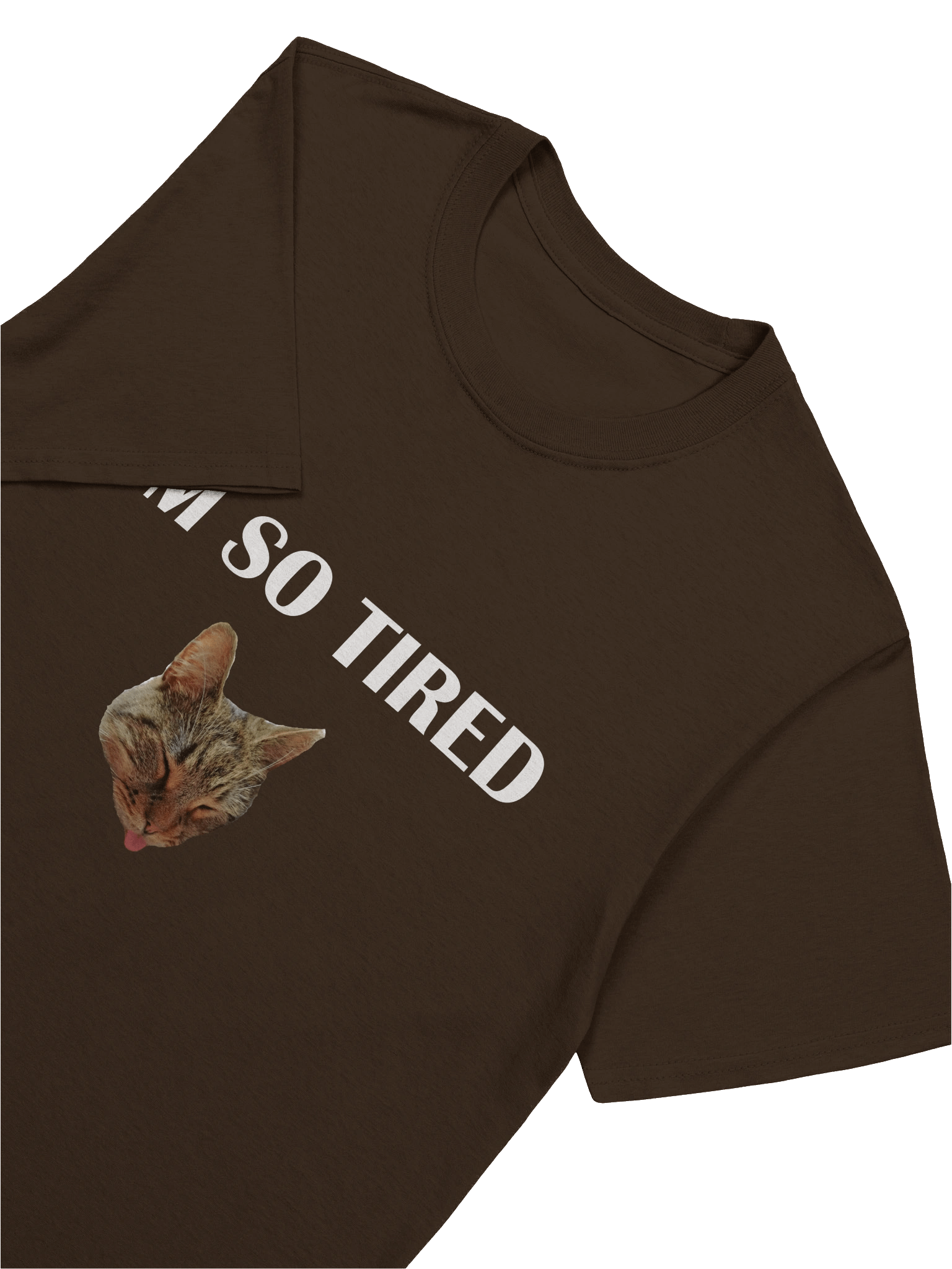 "I'm So Tired" t-shirt product image (41)