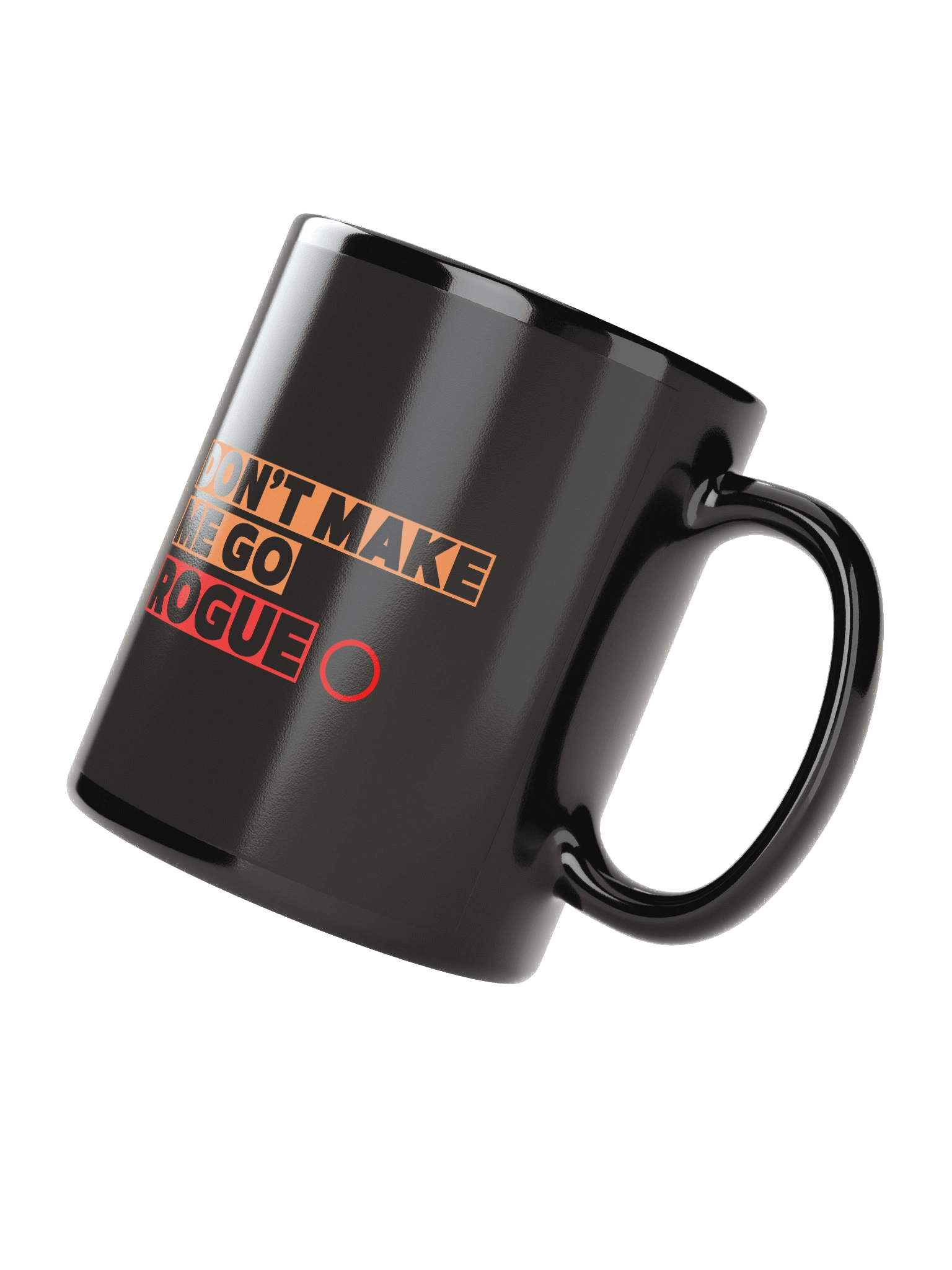 Don't Make Me Go Rogue - Coffee Mug product image (1)