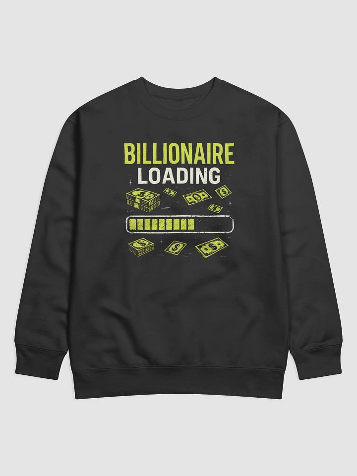 Billionaire Loading Money Stack Sweatshirt product image (1)