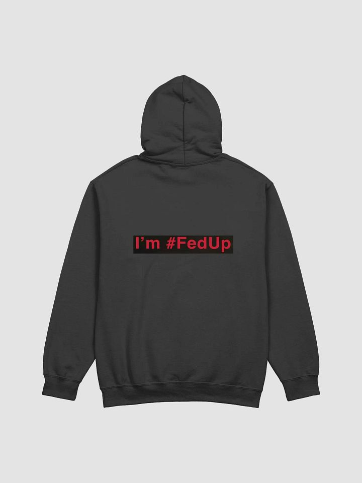 I'm Back FedUp Woman's hoodie product image (2)