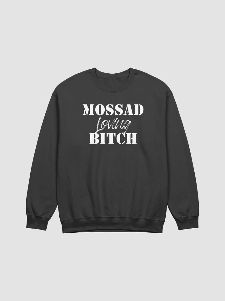 Mossad Loving Bitch Crewneck Sweatshirt product image (2)