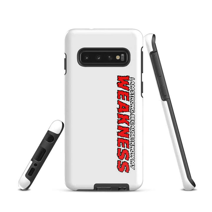 "Weakness" Samsung® Tough Case product image (1)