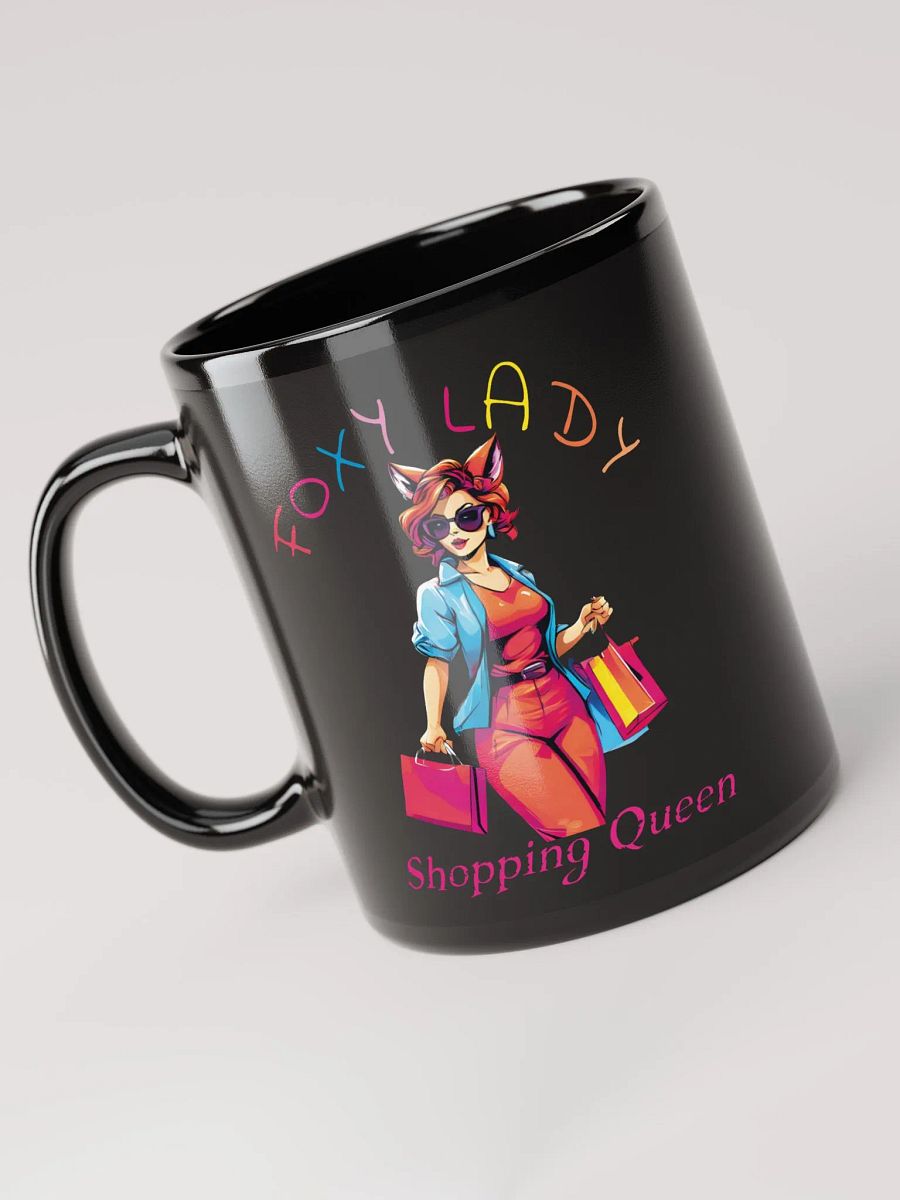 Foxy Lady Shopping Queen Funny Elegant Black Glossy Mug - Perfect for Fashionistas and Shopaholics product image (3)