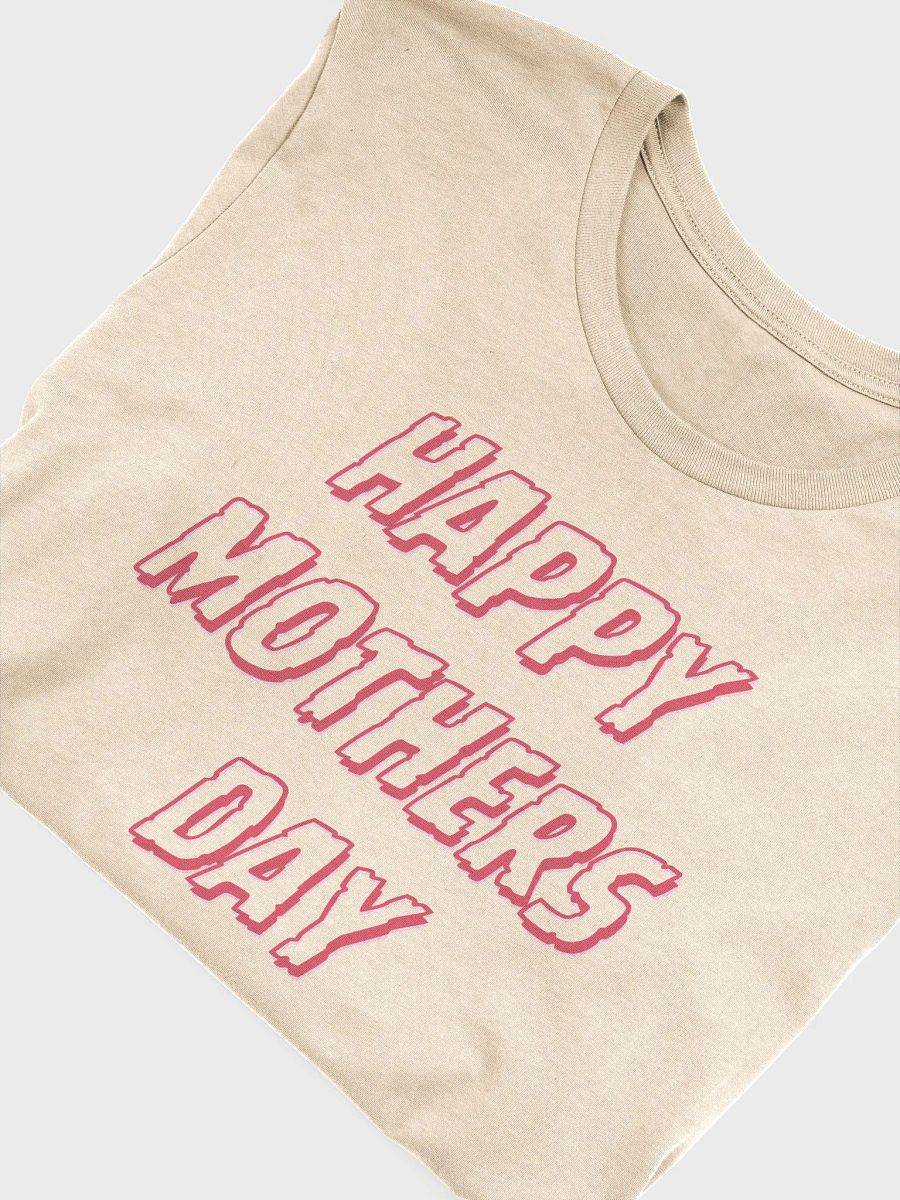 3D Happy Mother's Day Unisex T-shirt product image (12)