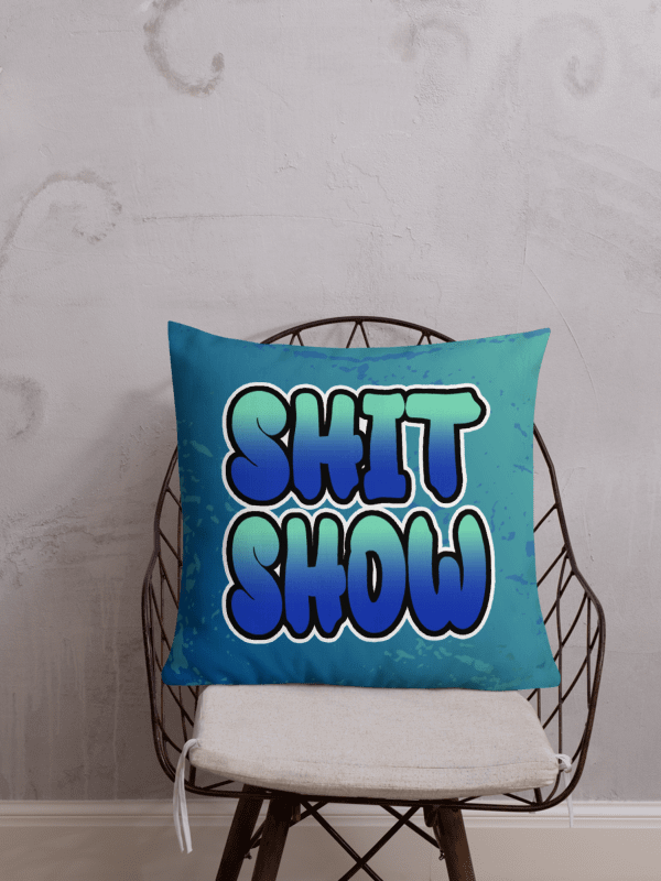 Shit Show - Premium Pillow product image (1)