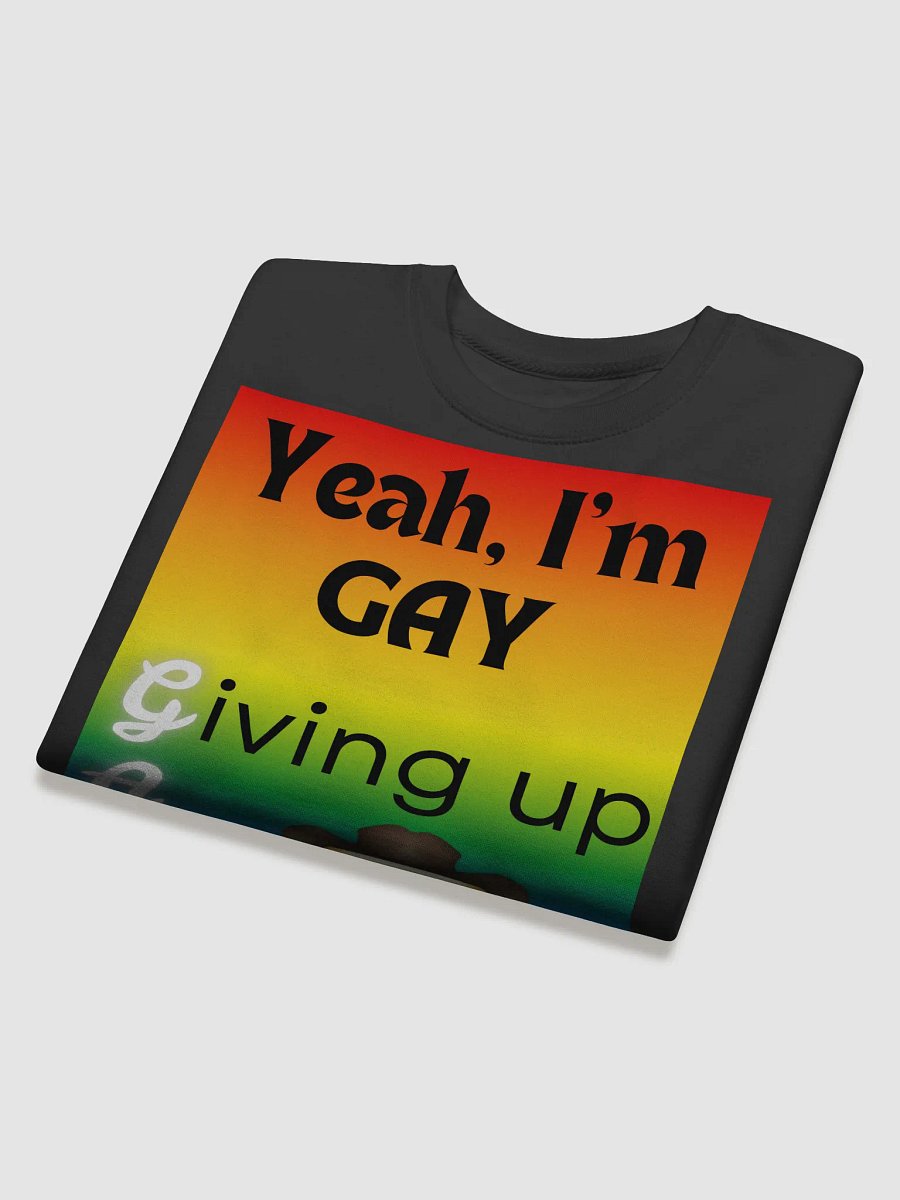 Gay Pride "Giving Up" Sweatshirt product image (4)