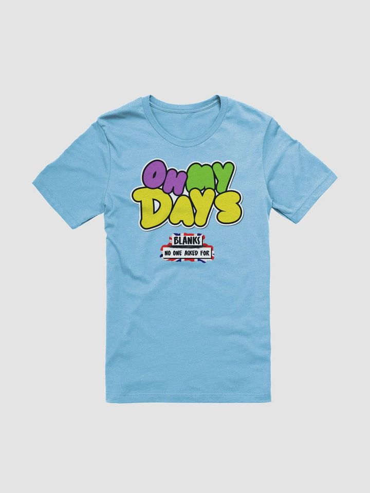 Oh My Days Tee product image (1)