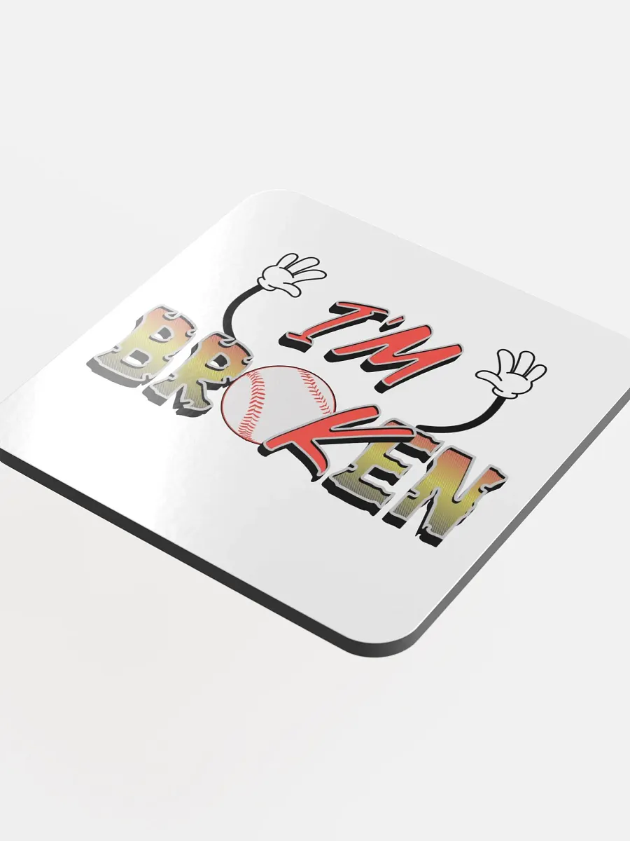 Im Broken Im Ok Baseball Hands Playful Coaster product image (2)