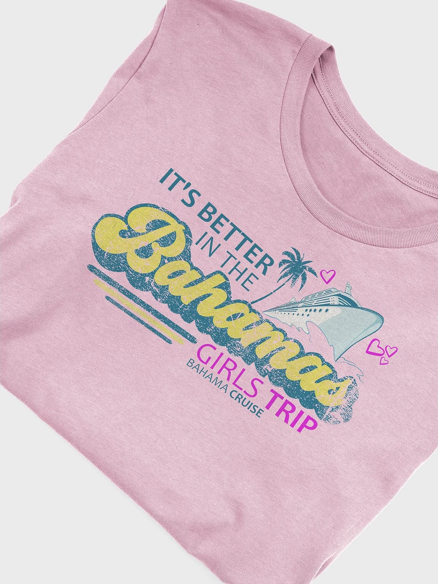 Bahamas Shirt : Bahamas Girls Trip Cruise : It's Better In The Bahamas product image (5)