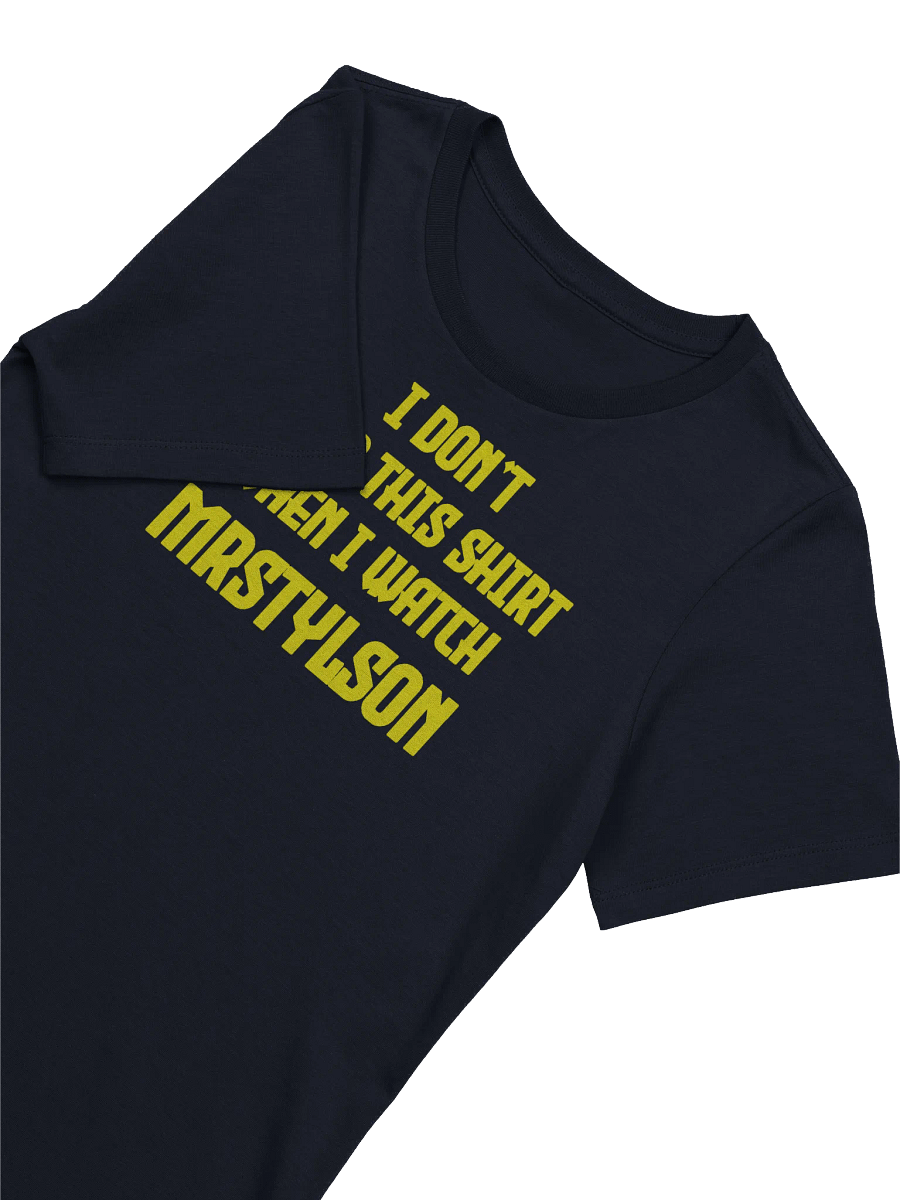 I Don't Wear This Women's T-Shirt (Yellow Text) product image (15)