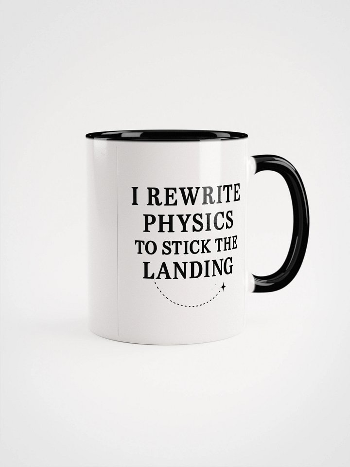 I Rewrite Physics To Stick The Landing Accent Mug product image (1)