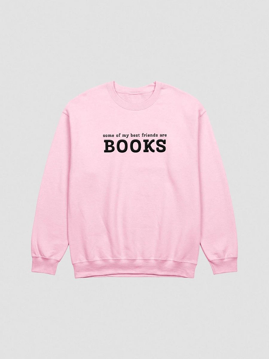SOME OF MY BEST FRIENDS ARE BOOKS Unisex Embroidered Crewneck Sweatshirt 1 product image (2)