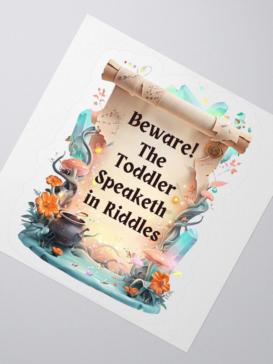 Funny Mom Sticker – ‘Beware! The Toddler Speaketh in Riddles!’ – Parenting Life Decal product image (4)