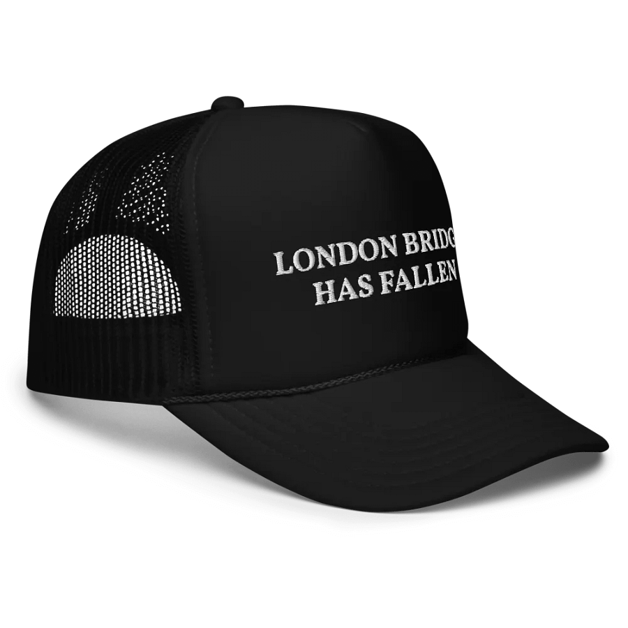 London Bridge Has Fallen - Embroidered Hat Trucker Cap product image (3)