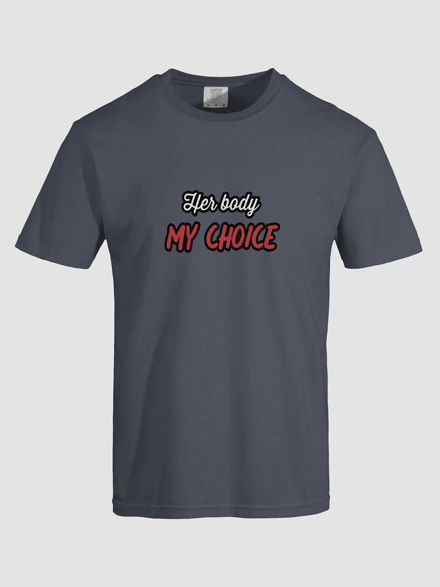 Her Body My Choice tshirt product image (5)