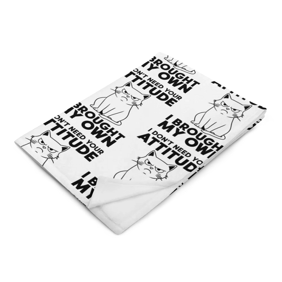 I Don't Need Your Attitude Blanket product image (2)
