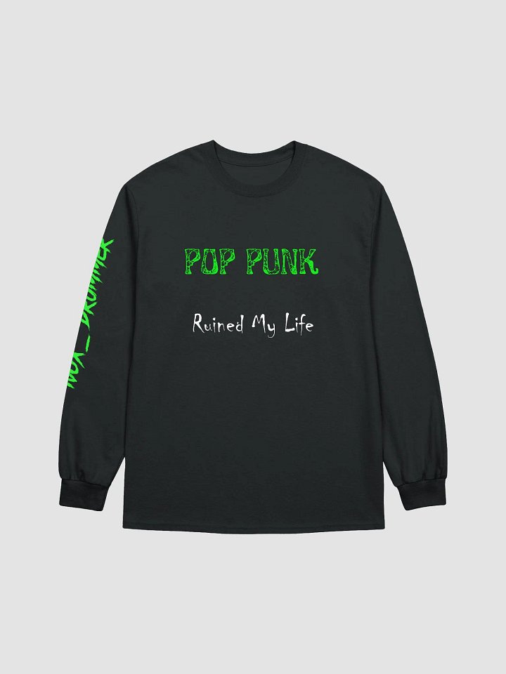 Pop Punk Ruined My Life Long Sleeve product image (1)