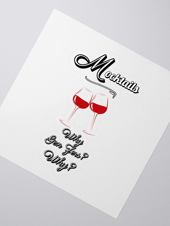 Mocktails - Why Gen Zers? Why? Funny Sticker product image (2)