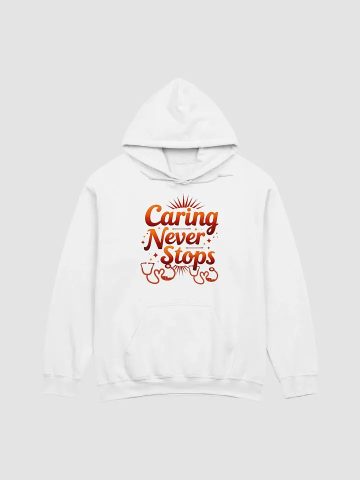 Caring Never Stops Hoodie product image (10)