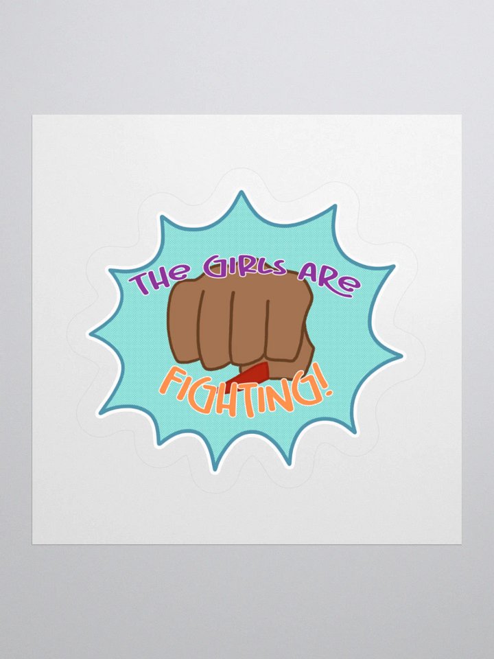 "The Girls Are Fighting" Sticker product image (1)