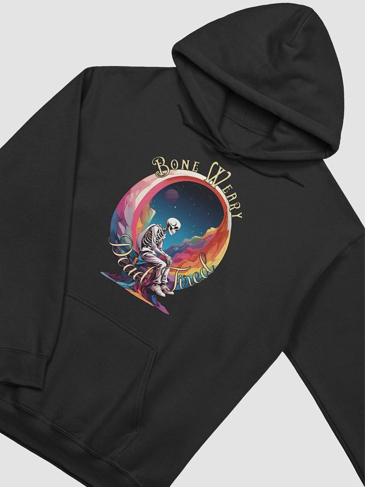 Novelty Graphic Hoodie | Bone Weary/Dead Tired product image (2)