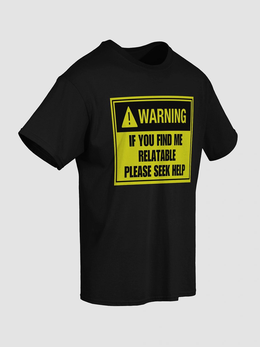 If you find me relatable please seek help product image (4)
