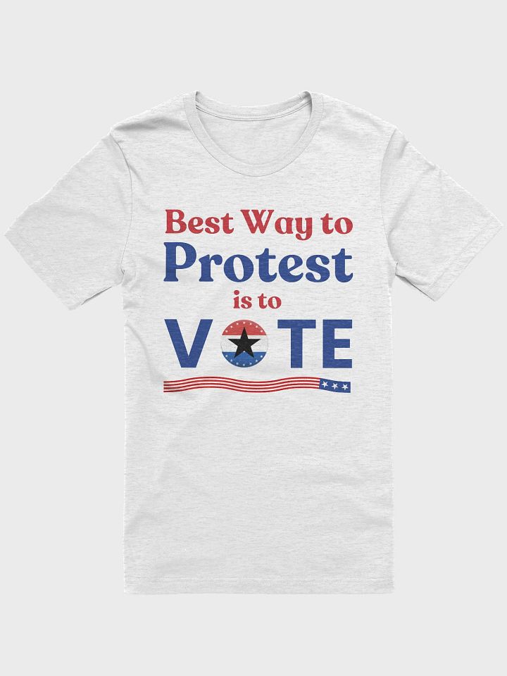 Best Way To Protest Is To Vote T-Shirt | Political Election Statement Tee product image (1)