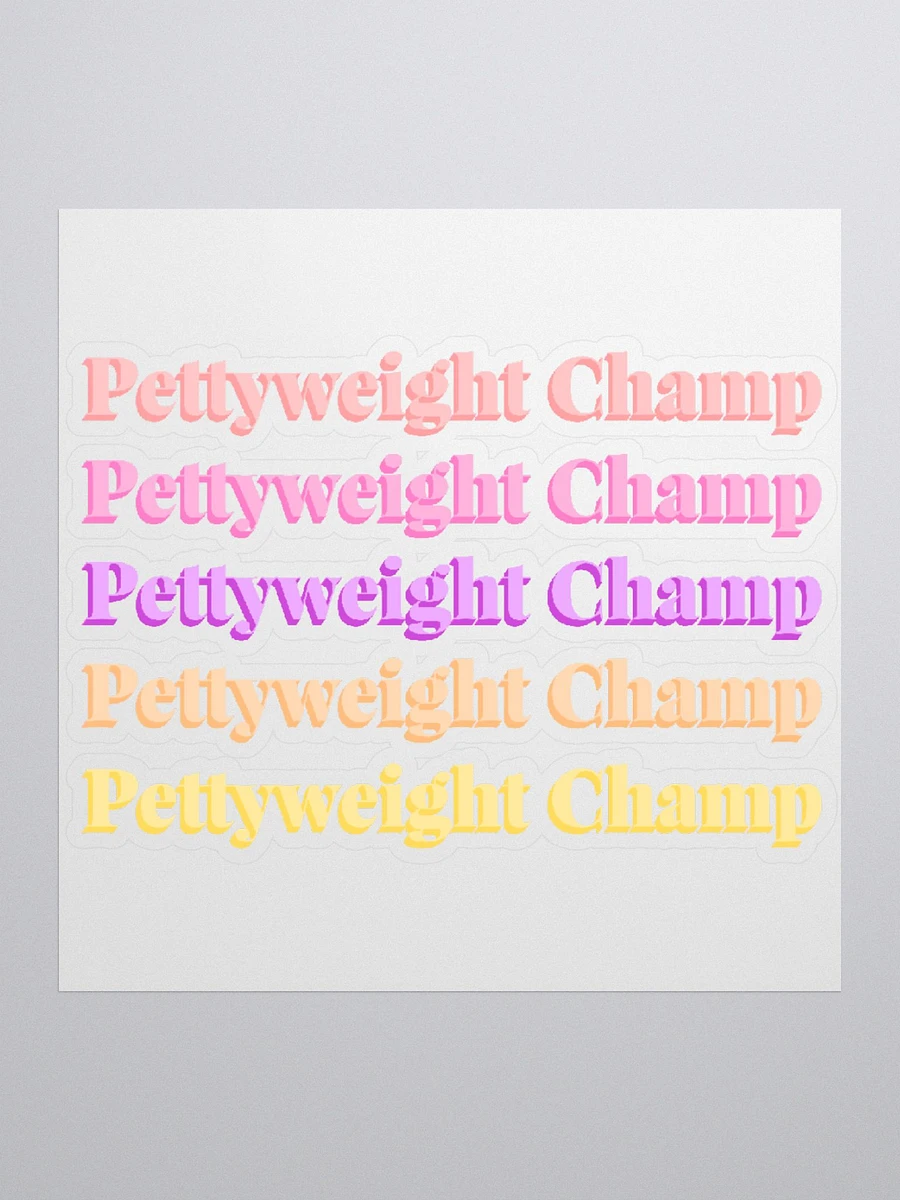 Pettyweight Champ Sticker - Multi product image (1)