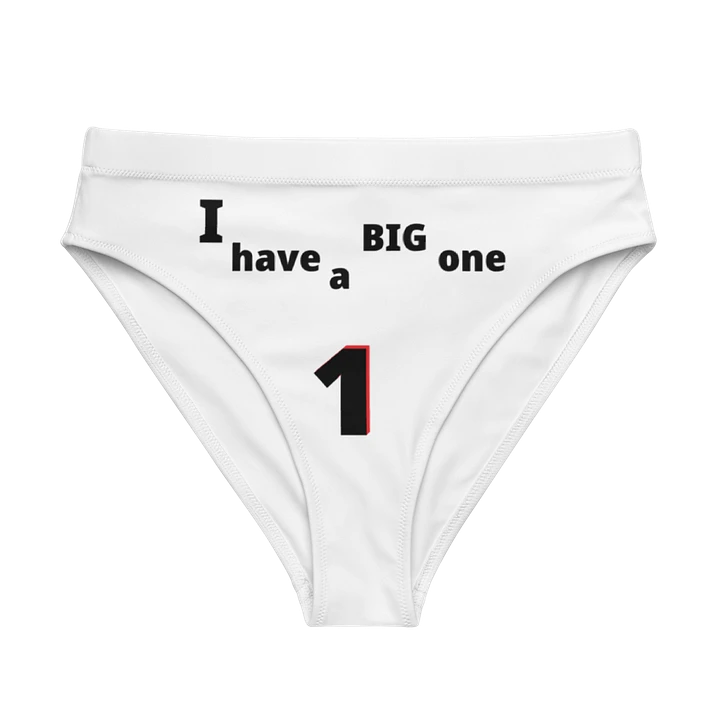 I have a Big One. Big, funny, humor, sarcasm. Cute, funny sayings, funny quote, funny gift, funnytee, one, funny slogan, vintage, retro, product image (1)