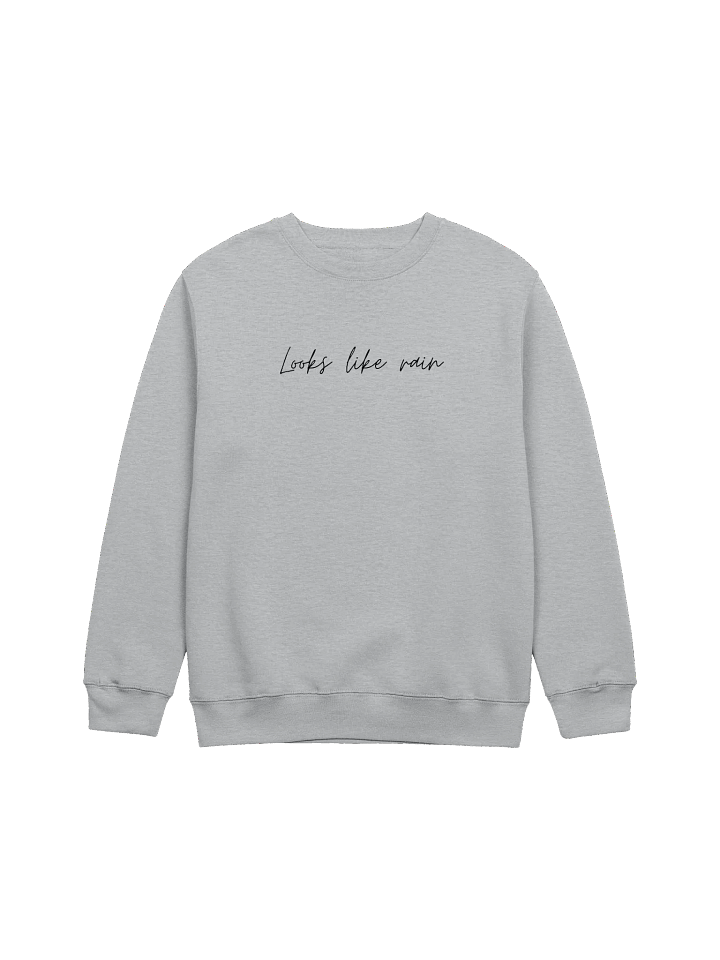 Looks like rain sweatshirt product image (1)