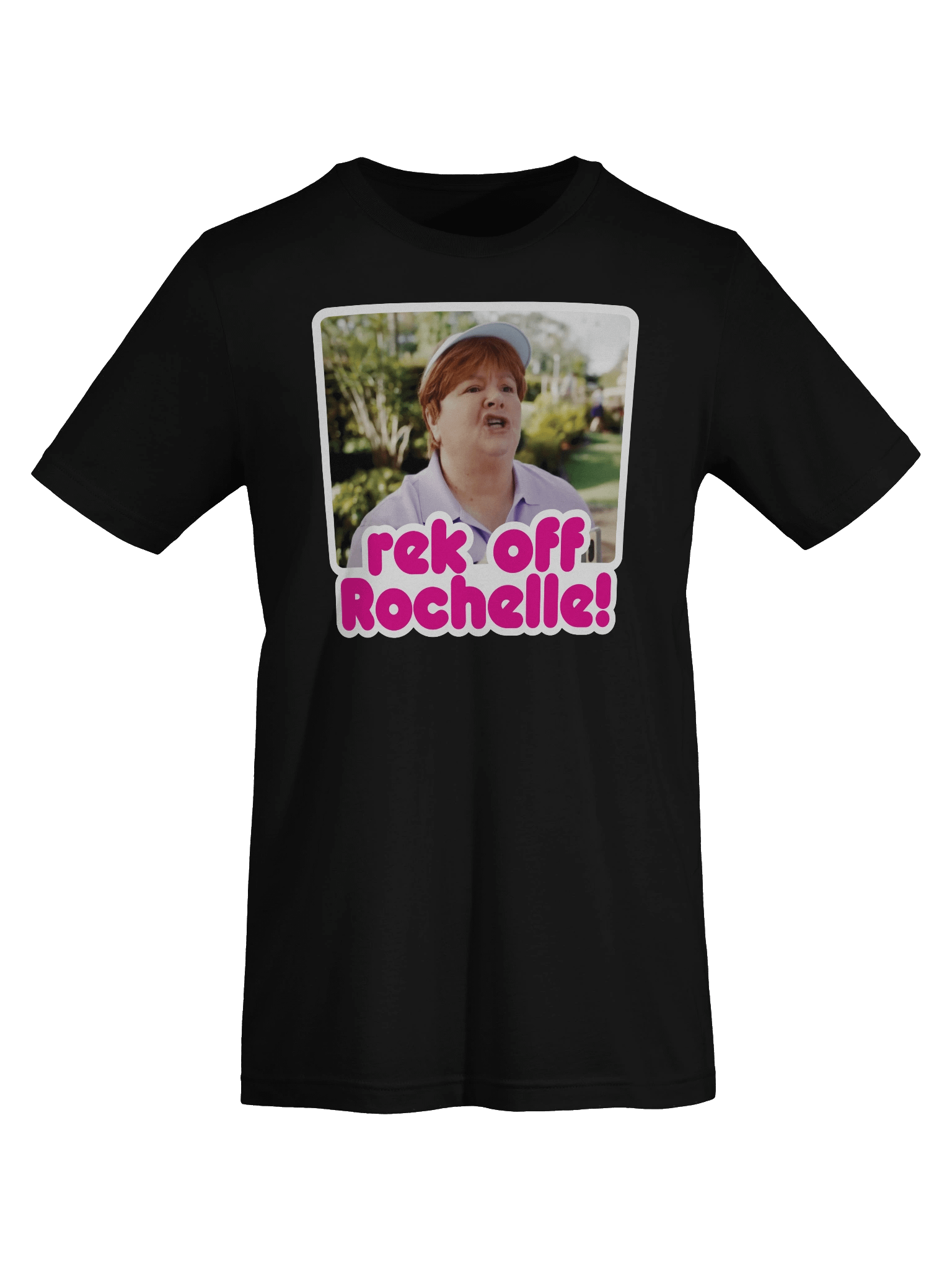 rek off Rochelle! Tee product image (55)