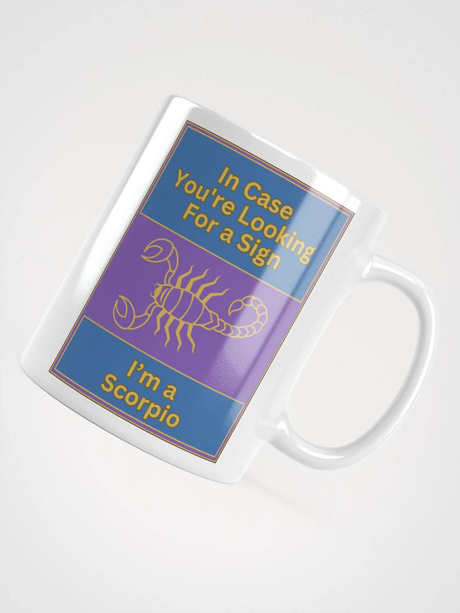 In Case You’re Looking For A Sign Scorpio Zodiac Sign Mug, Zodiac Sign Vibes Mug, Scorpio Mug, Astrological Mug product image (11)